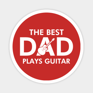 Guitar Playing Dads Best Dad Gift For Guitarist Dads Magnet